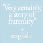 Go to "Very certainly, a story of fraternity"
